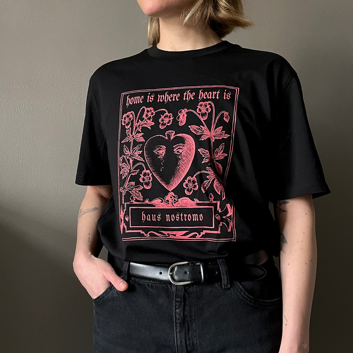 Home Is Where The Heart Is T-Shirt - Haus Nostromo - Haus Nostromo