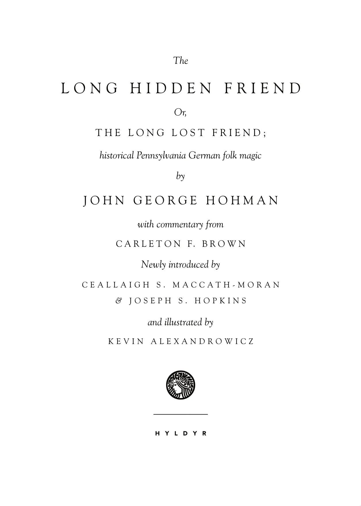 The Long Hidden Friend - Hyldyr - Haus Nostromo